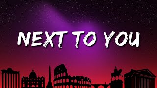 Chris Brown - Next To You (Lyrics) ft. Justin Bieber