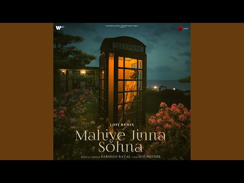 Mahiye Jinna Sohna Slowed + Reverb
