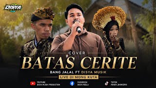 Download lagu BATES CERITE// BANG JALAL Ft DISYA MUSIK CIPT DAVIN DMJ mp3