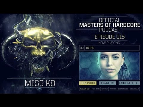 Miss K8 - Masters of Hardcore Podcast 015