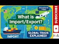Import Vs Export Explained Learn Global Trade In Simple Terms