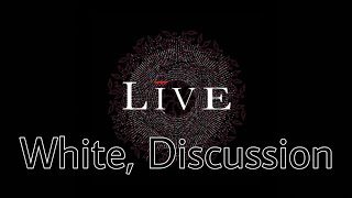 LIVE - White, Discussion (Lyric Video)