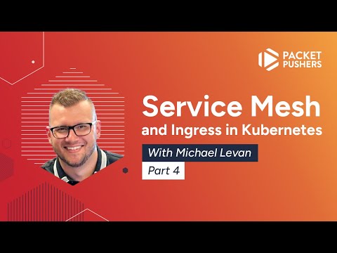 Service Mesh And Ingress In Kubernetes: Lesson 4 - Ingress With Nginx Ingress