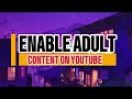 How To Watch Adult Content On YouTube 2026