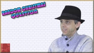 Random CHRISTMAS Question 2015 !!