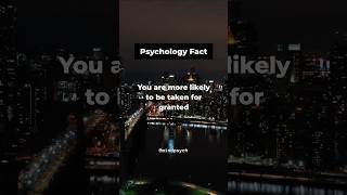 This Is Why You Get Taken For Granted #shorts #psychologyfacts