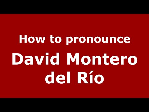 How to pronounce David Montero del Río (Spain/Spanish) - PronounceNames.com