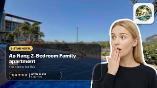 Ao Nang 2-Bedroom Family apartment - You Need to See This | Krabi, Thailand🛏️