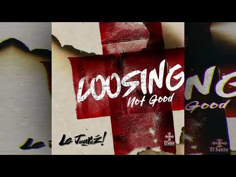 Le Juarez - Losing Not Good (AfterMix)