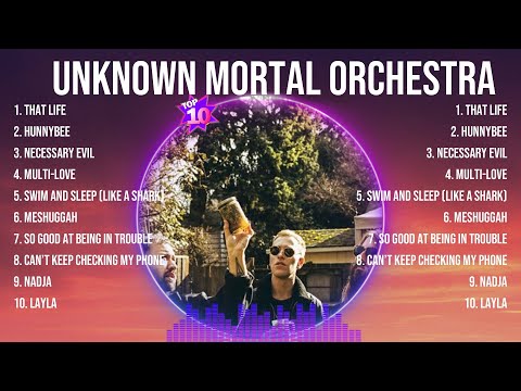 Unknown Mortal Orchestra Greatest Hits Full Album ▶️ Full Album ▶️ Top 10 Hits of All Time