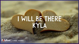 Kyla - I Will Be There (Lyric Video)