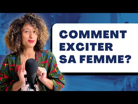 Ce Qui Excite Vraiment les Femmes