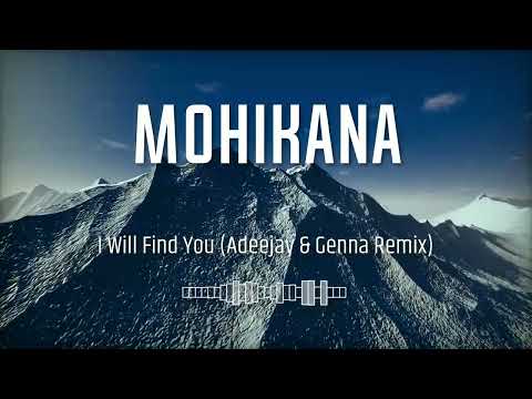 Mohikana - I Will Find You (Adeejay & Genna Remix)