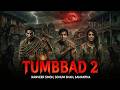 Tumbbad 2 Movie 2026 Ranveer Singh Sohum Shah Samantha New Released Horror Hindi Movie 2026