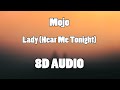 Modjo - Lady (Hear Me Tonight) (8D Audio🎧)