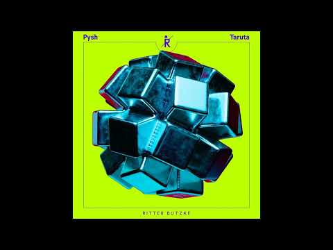 Pysh & Kosy - Taruta (Original Mix) [Ritter Butzke Records]