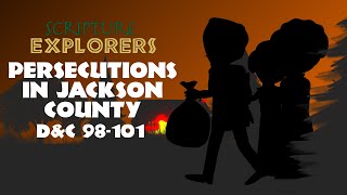 D&C 98-101| Persecutions in Jackson County | Come Follow Me 2021 | Doctrine and Covenants