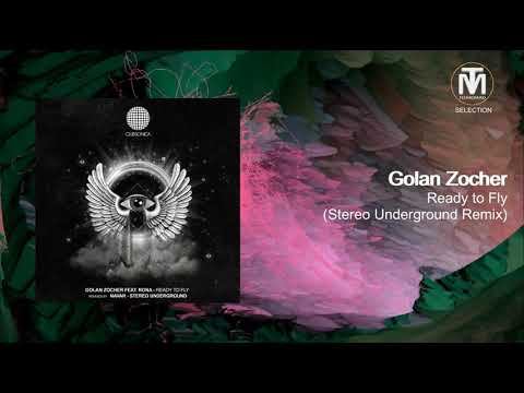 Golan Zocher - Ready to Fly (Stereo Underground Remix) [Clubsonica Records]