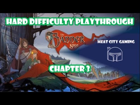 The Banner Saga // Hard Difficulty Playthrough - Chapter 3