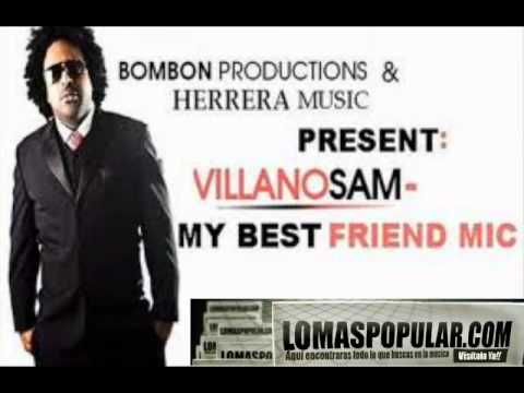 Tema Popular - Villanosam - My Best Friend Mic - WwW.LomasPopular.Com