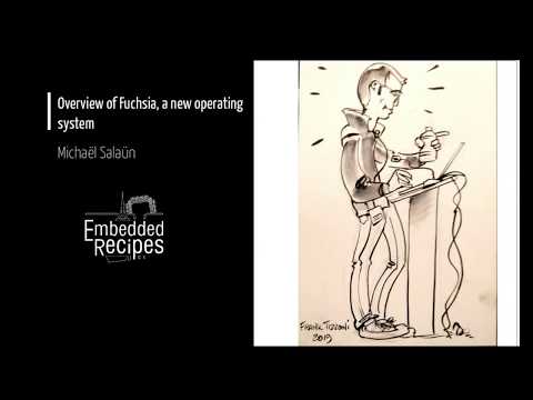 Embedded Recipes 2019 - Overview of Fuchsia, a new operating system