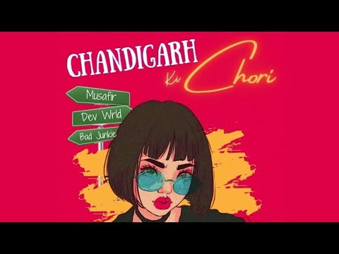 Chandigarh Ki chori - Musafir x Dev Wrld x Bad Junkie | Official Audio | New Haryanvi song 2024