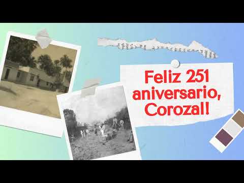 COROZAL: 251 AÑOS DE HISTORIA, ORGULLO Y TRADICIÓN