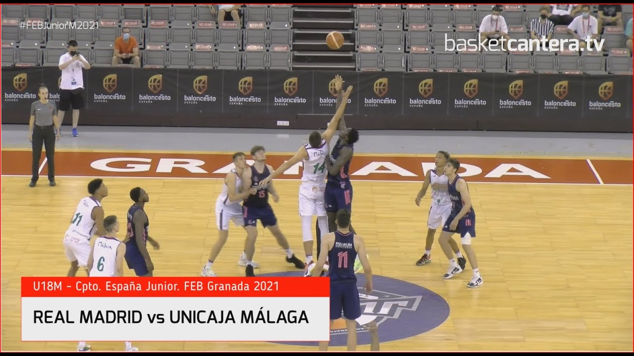 U18M - Cpto.España: REAL MADRID vs UNICAJA Málaga.- Junior masc. FEB-Granada 2021 #BasketCantera.TV
