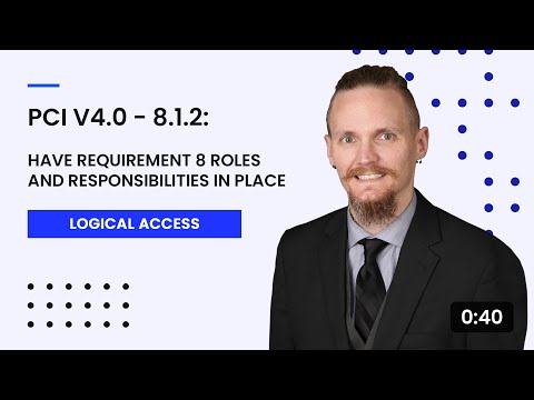 PCI v4.0 - 8.1.2: Have Requirement 8 Roles and Responsibilities In Place