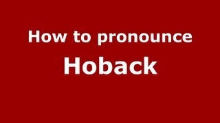 How to pronounce Hoback