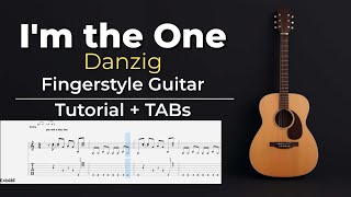 I'm the One - Fingerstyle Guitar Tutorial + TABs (Danzig) | Kadifem Tabs
