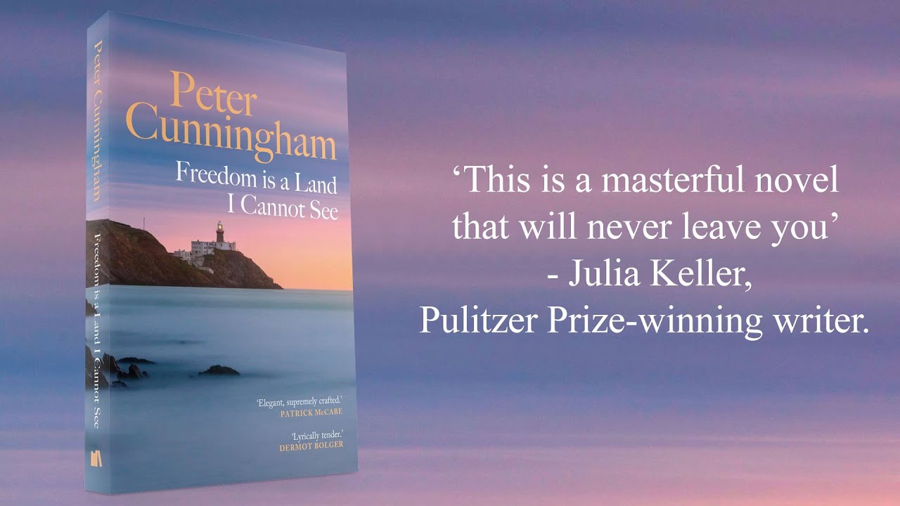Freedom is a Land I Cannot See: Peter Cunningham in conversation with Jennifer O'Connell