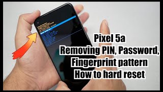 Google Pixel 5a How to hard reset Removing PIN, Password, Fingerprint pattern