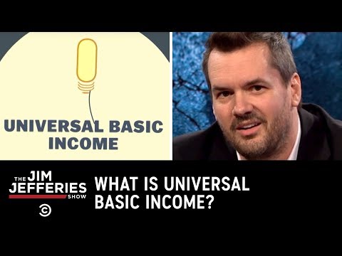 那麼，什麼是全民基本收入？- 吉姆-傑弗裡節目 (So, What Is a Universal Basic Income? - The Jim Jefferies Show)