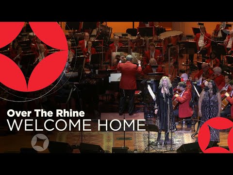 Welcome Home, Cincinnati | Over the Rhine & Cincinnati Pops Orchestra