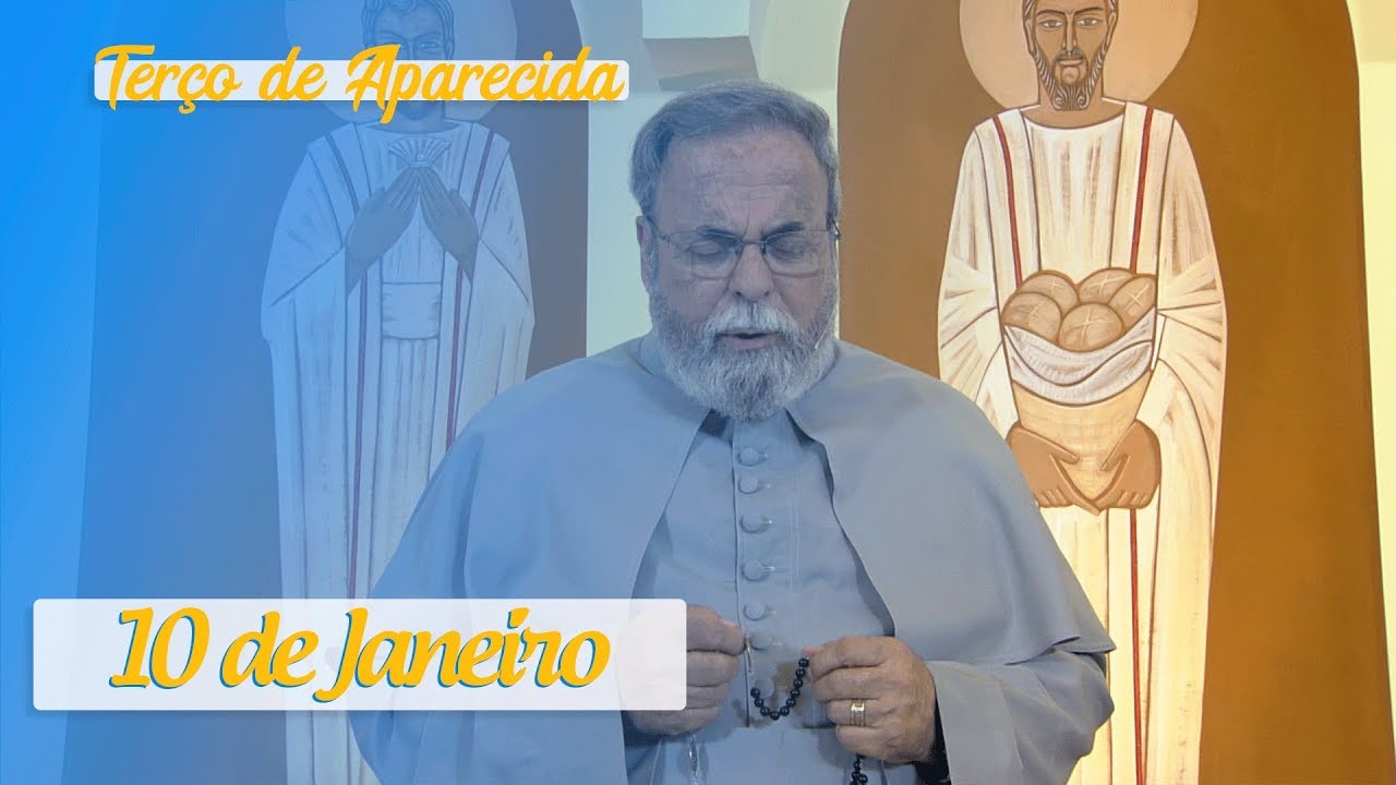 Terço de Aparecida com Pe. Antonio Maria – 10 de Janeiro de 2020
