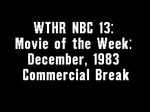 WTHR NBC 13: Movie of the Week: December, 1983 Commercial Break