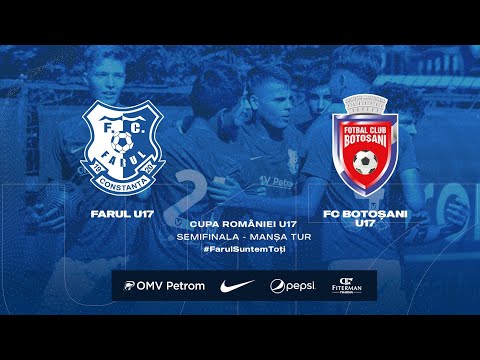 Cupa României U17, semifinale - manșa tur: Farul U17 - FC Botoșani U17