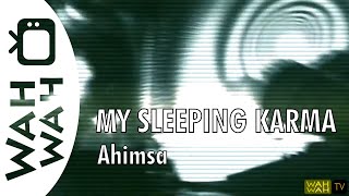 MY SLEEPING KARMA - Ahimsa - Live 2010