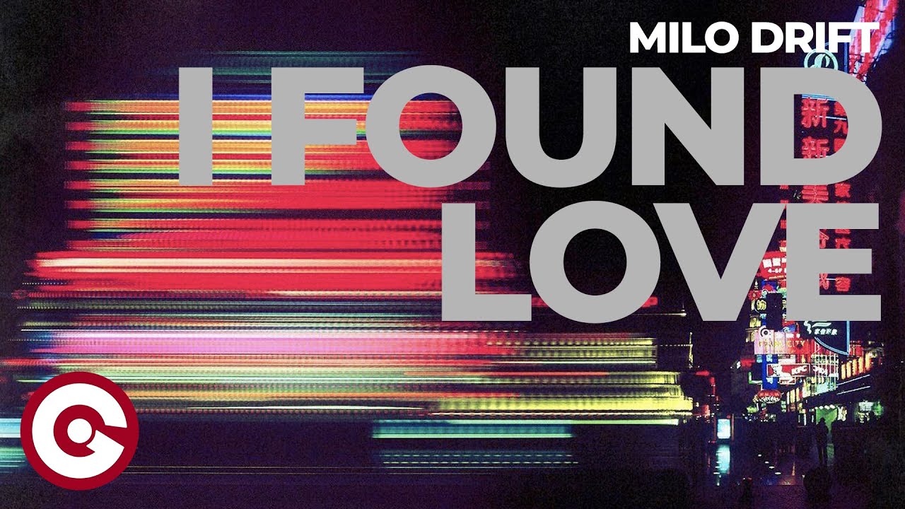 MILO DRIFT – I Found Love (Official Visual)