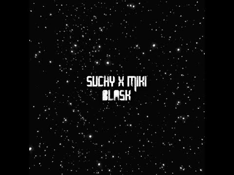 Blask-Suchy x Miki (prod.LCS)