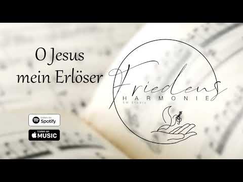 O Jesus mein Erlöser // О Иисус Спаситель - Friedensharmonie