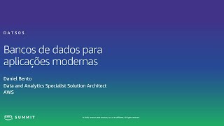 AWS AMER Summit 2020 | Bancos de dados para aplicações modernas