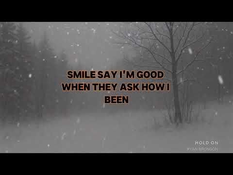 Ryan Bronson - Hold On (Official Lyrics)(Prod. By Ryan Bronson) (Mixed & Mastered by Michael Dippel)
