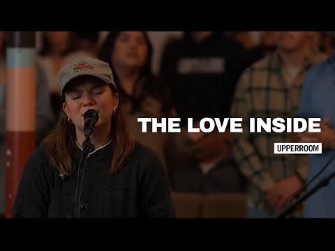 The Love Inside - UPPERROOM