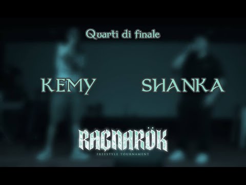RAGNAROK | Kemy vs Shanka | Quarti
