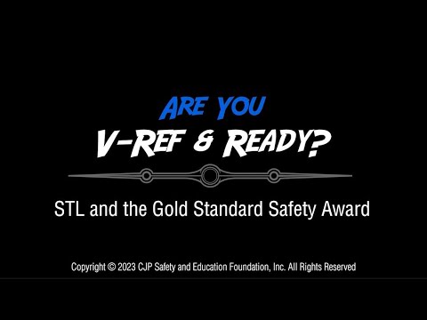 CJP Safety Foundation: V-Ref & Ready? - "Safe to Land" and the Gold Standard Safety Award