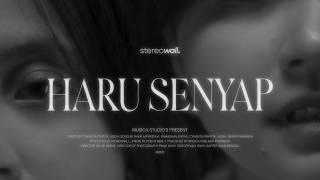 Lirik Lagu Haru Senyap - StereoWall: Cerita Kita Belum Sempurna Sampai di Sana Menyempurnakan