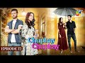Chupke Chupke Episode 12 Ayeza Khan Osman Khalid Butt Arsalan Naseer Aymen Saleem HUM TV
