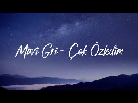 Mavi Gri - Çok Özledim (Lyrics)